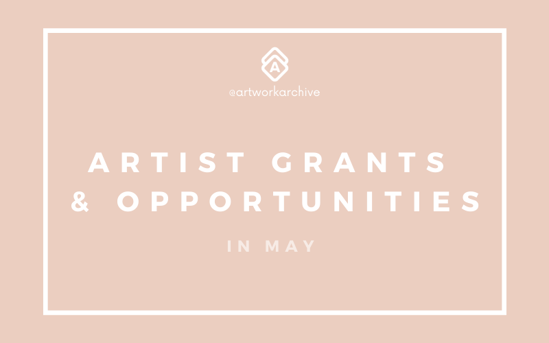 The Best Artist Grants & Opportunities in May 2022
