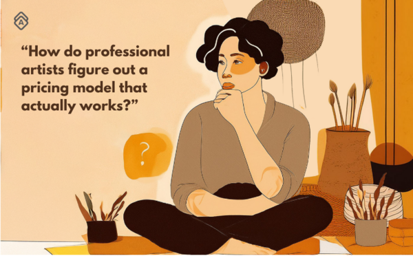 Ask Artwork Archive: "I Have No Idea How to Price My Artwork"