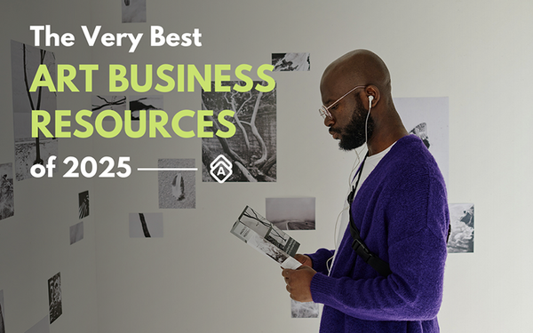The Best Art Business Resources of 2025