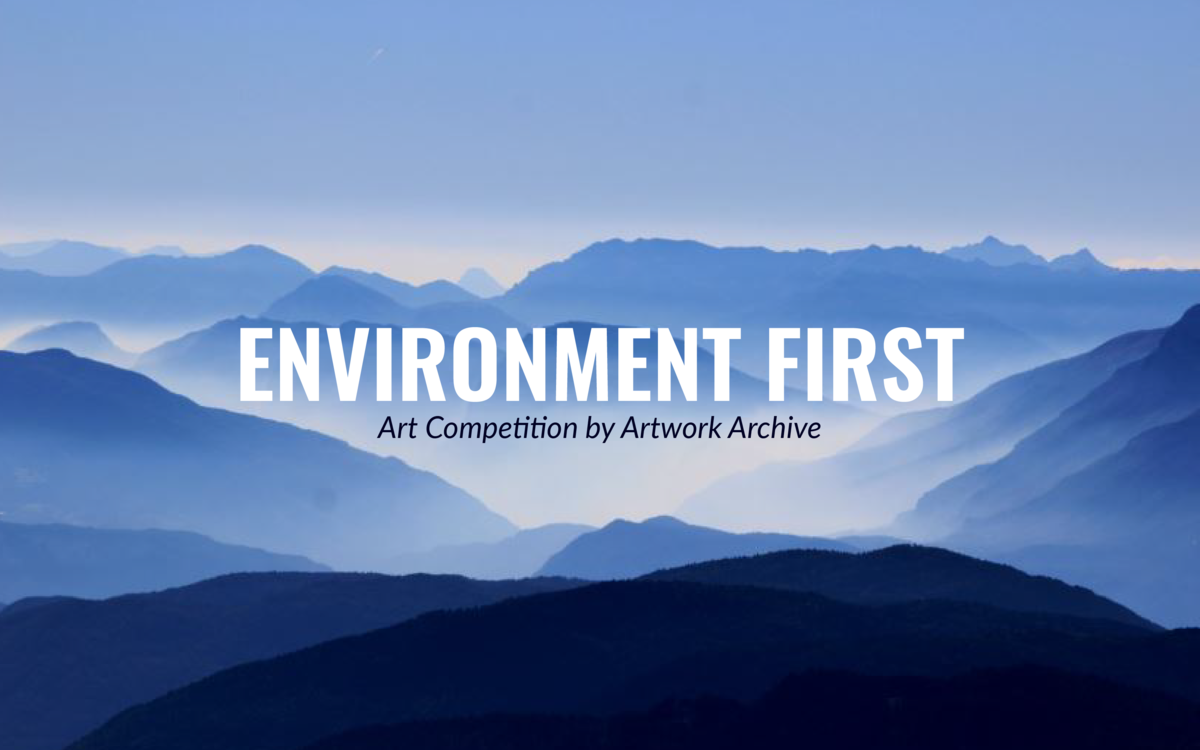 Environment First | Art Competition by Artwork Archive